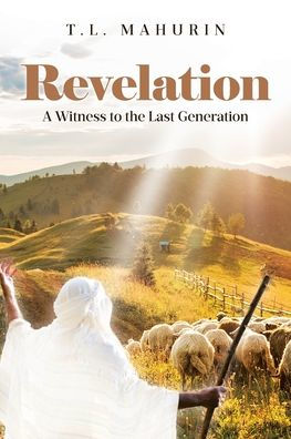 Revelation: A Witness to the Last Generation