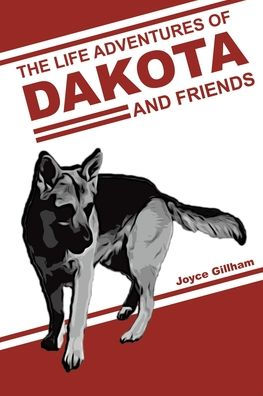 The Life Adventures of Dakota and Friends