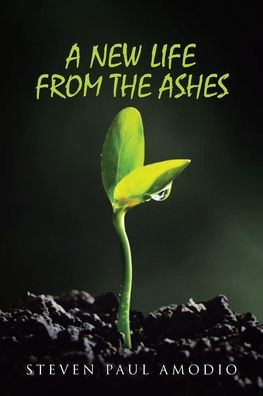 A New Life From The Ashes