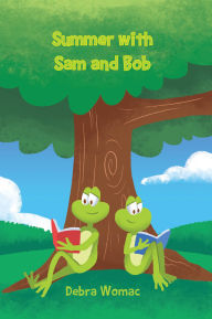 Title: Summer with Sam and Bob, Author: Debra Womac