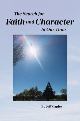 The Search for Faith and Character Our Time