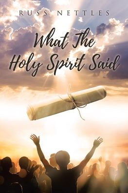 What The Holy Spirit Said
