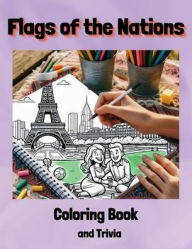 Title: Flags of the Nations: Coloring Book and Trivia, Author: Justin Mattock