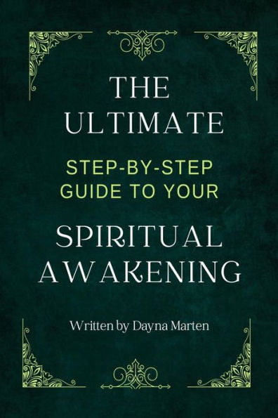 The Ultimate Step-By-Step Guide to Your Spiritual Awakening