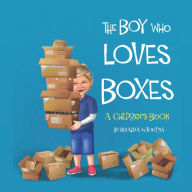 Title: The Boy Who Loves Boxes, Author: Renadda Wiggins