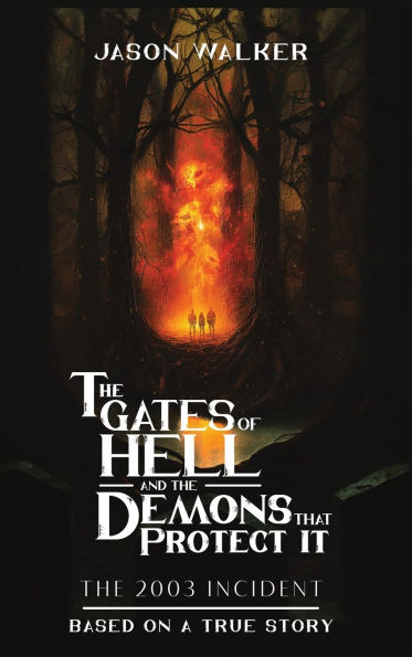 The Gates Of Hell And The Demons That Protect It The 2003 Incident Based On A True Story