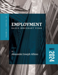 Title: Employment Based Immigrant Visas, Author: Alexander Joseph Alfano