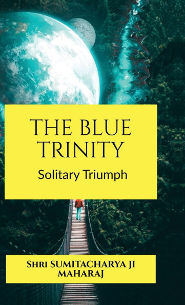 The Blue Trinity: Solitary Triumph