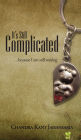 It's Still Complicated: ...because I am still waiting