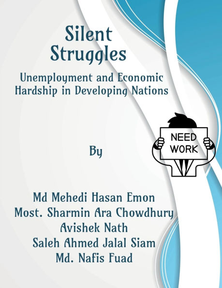 Silent Struggles: Unemployment and Economic Hardship Developing Nations