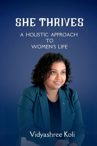 She Thrives: A Holistic Approach to Women's Life