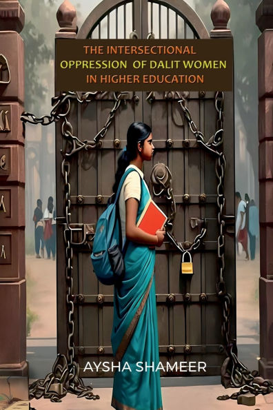 The Intersectional Oppression of Dalit Women Higher Education