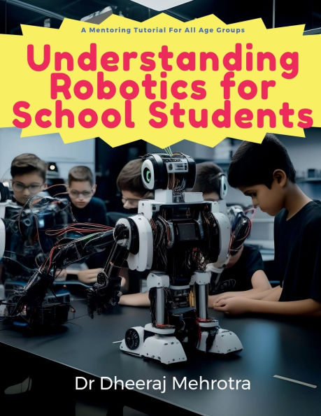 Understanding Robotics for School Students