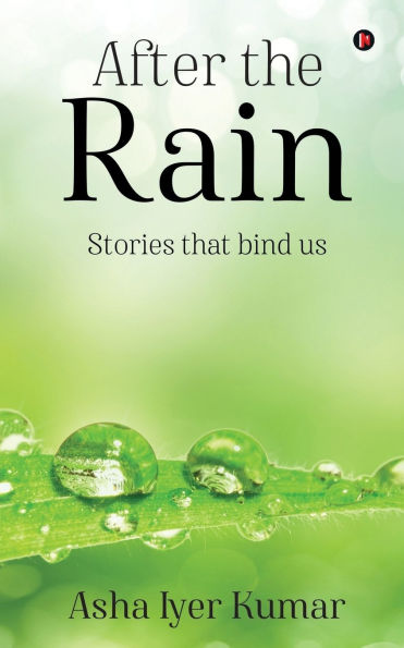 After the Rain: Stories that bind us