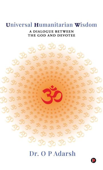 Universal Humanitarian Wisdom: A Dialogue between the God and Devotee