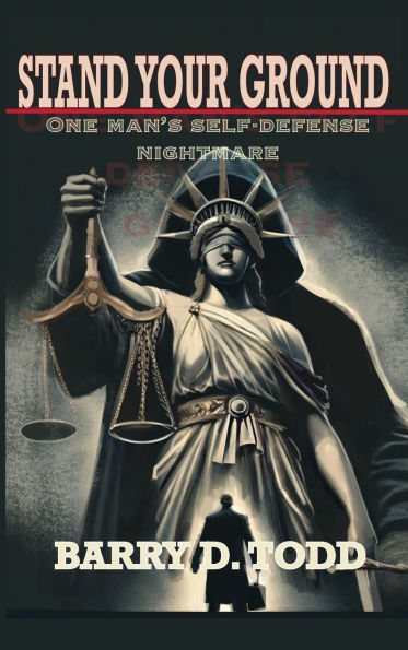 Stand Your Ground: One Man's Self-Defense Nightmare