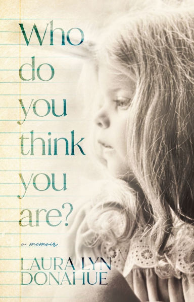 Who Do You Think You Are?: a memoir