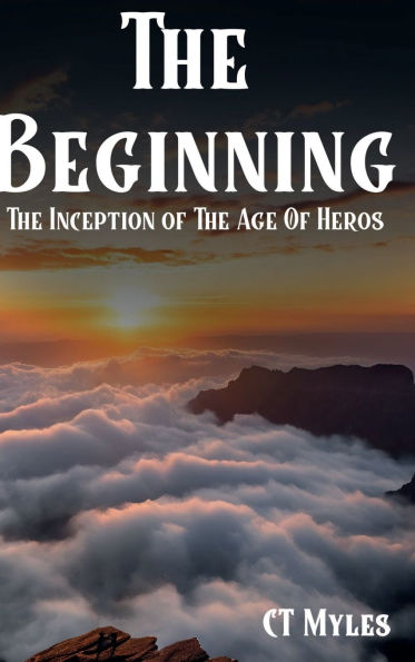 The BEGINNING: Inception Of Age Heros
