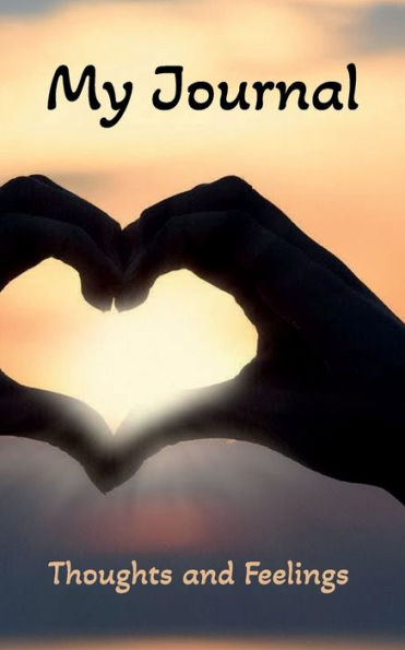 My Journal - Thoughts and Feelings - Journal for Teen Girls and Young Women