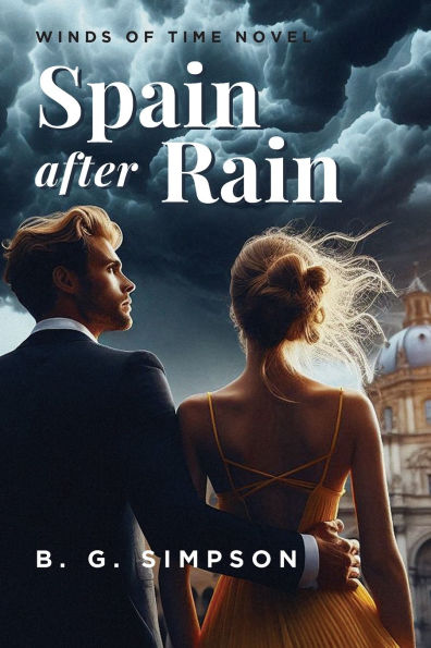 Spain after Rain: Winds of Time Novel