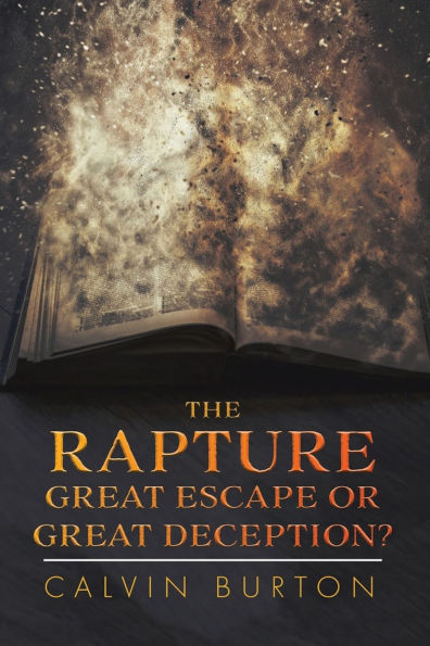 The Rapture: Great Escape or Great Deception?