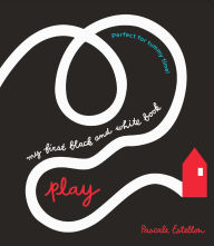 Title: My First Black and White Book: Play!, Author: Pascale Estellon