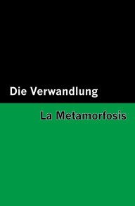 Title: Die Verwandlung / La Metamorfosis [Bilingual Edition] - German & Spanish, Author: Franz Kafka