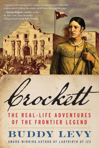 Crockett: the Real-Life Adventures of Frontier Legend