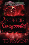 Alternative view 1 of Of Prophecies & Pomegranates: A Dark Fates Novel