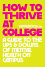 How to Thrive at College