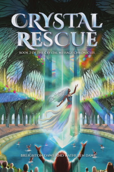 Crystal Rescue: Book 2 of the Message Chronicles