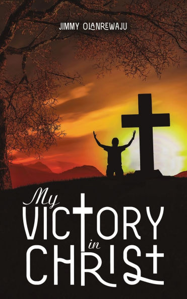 My Victory Christ