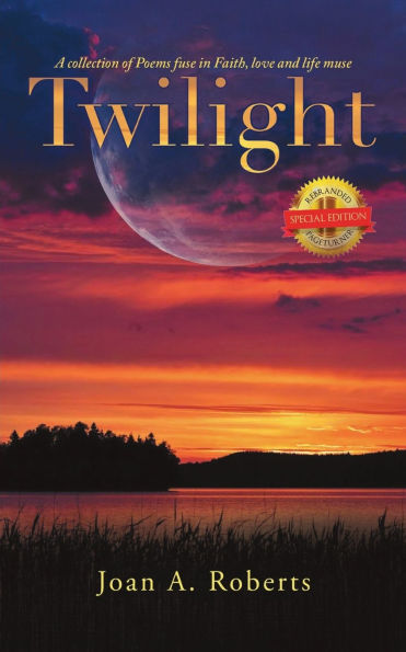 Twilight: A Collection of Poems Fuse Faith, Love and Life Muse