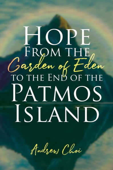 Hope From the Garden of Eden to End Patmos Island