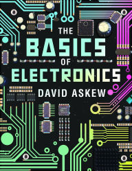 Title: The Basics of Electronics, Author: David Askew