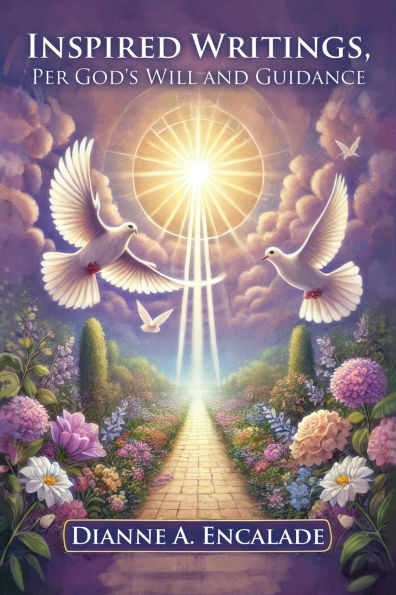 Inspired Writings, Per God's Will and Guidance
