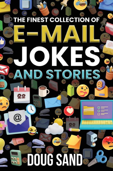 The Finest Collection of E-Mail Jokes and Stories
