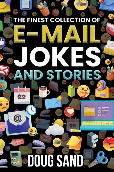 The Finest Collection of E-Mail Jokes and Stories