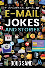 The Finest Collection of E-Mail Jokes and Stories