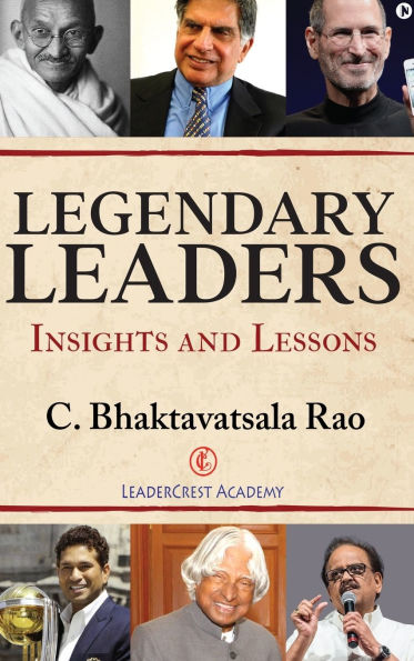 Legendary Leaders: Insights and Lessons