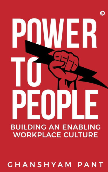 Power to People: Building an Enabling Workplace Culture