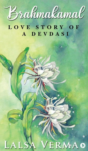 Brahmakamal: Love Story of a Devdasi
