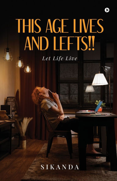 This Age lives and lefts!!: Let Life Live