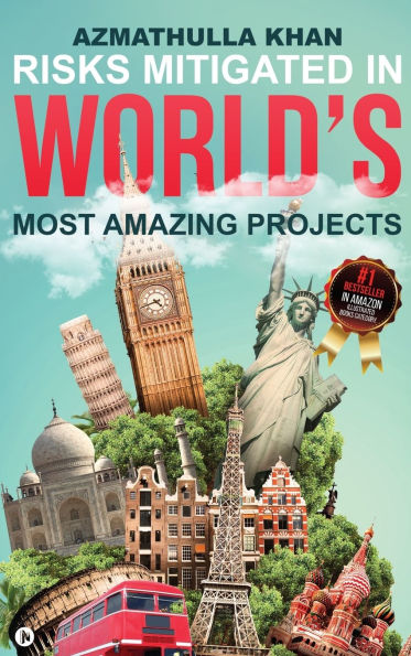 Risks Mitigated In World's Most Amazing Projects