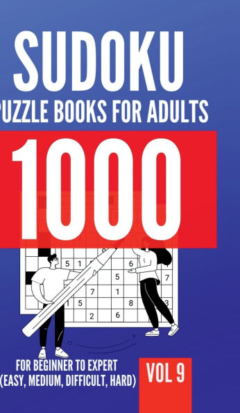 1000 Sudoku Puzzle Books For Adults For Beginner To Expert (Easy, Medium, Difficult, Hard) Vol 9