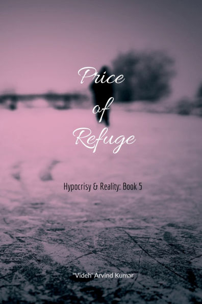 Price of Refuge: Hypocrisy & Reality: Book 5