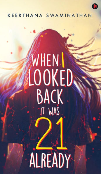When I looked back it was 21 already