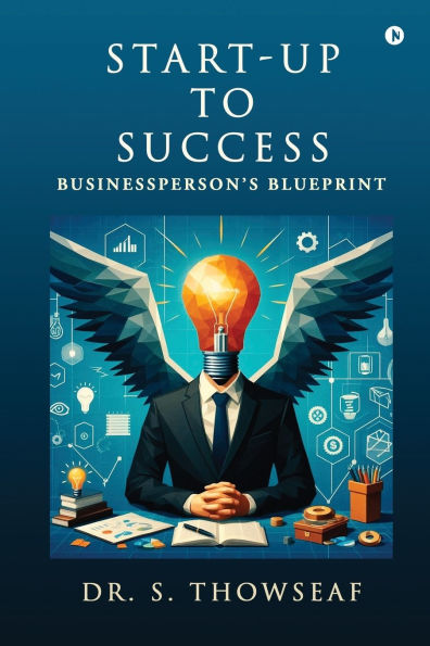 Start-Up to Success: Businessperson's Blueprint