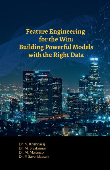 Feature Engineering for the Win: Building Powerful Models with the Right Data