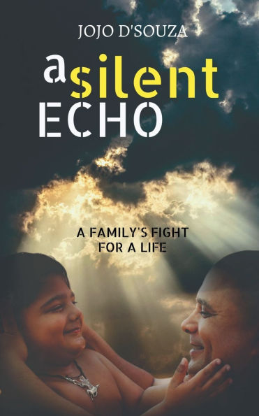 A Silent Echo: A Fight For A Life